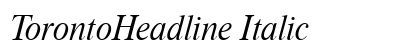 TorontoHeadline Italic Preview