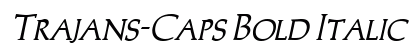 Trajans-Caps Bold Italic Preview
