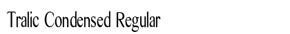 Tralic Condensed Regular Preview