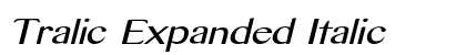 Tralic Expanded Italic Preview