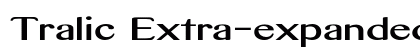 Tralic Extra-expanded Bold Preview