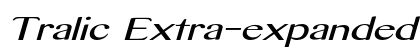 Tralic Extra-expanded Italic Preview