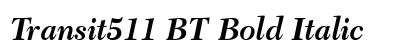 Transit511 BT Bold Italic Preview