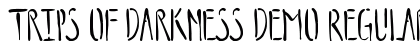 Trips of Darkness Demo Regular preview