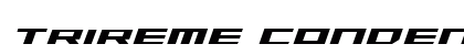 Trireme Condensed Bold Italic Condensed Bold Italic preview