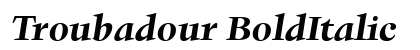Troubadour BoldItalic Preview