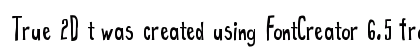 True 2D t was created using FontCreator 6.5 from High-Logic.com Regular preview