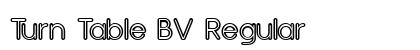 Turn Table BV Regular Font