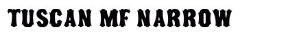 Tuscan MF Narrow Font