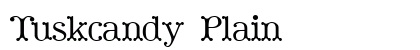 Tuskcandy Plain preview