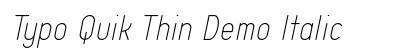 Typo Quik Thin Demo Italic preview