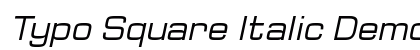 Typo Square Italic Demo Regular preview