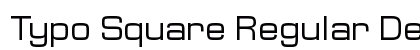 Typo Square Regular Demo Regular preview