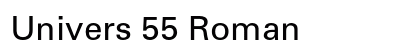 Univers 55 Roman Preview