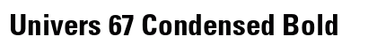 Univers 67 Condensed Bold Preview