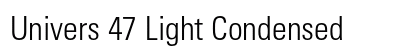 Univers 47 Light Condensed Preview