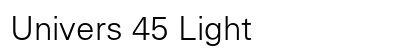 Univers 45 Light Preview