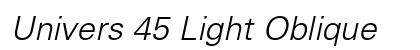 Univers 45 Light Oblique Preview