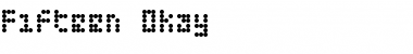 Download Fifteen Okay Font Download Fifteen Okay Font