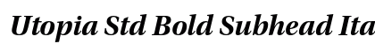 Utopia Std Bold Subhead Italic Preview