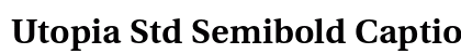 Utopia Std Semibold Caption preview