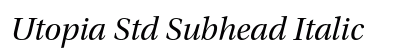 Utopia Std Subhead Italic Preview