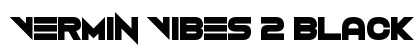Vermin Vibes 2 Black Regular preview