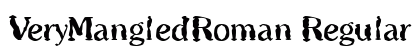 VeryMangledRoman Regular preview