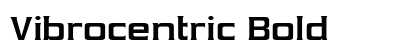 Vibrocentric Bold preview