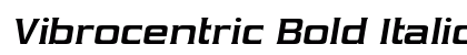 Vibrocentric Bold Italic Preview