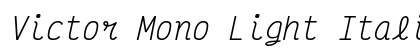 Victor Mono Light Italic Preview