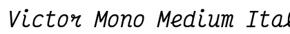 Victor Mono Medium Italic Preview