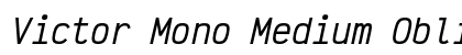 Victor Mono Medium Oblique Preview