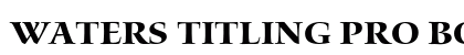 Waters Titling Pro Bold preview