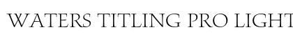 Waters Titling Pro Light preview