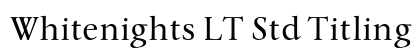 Whitenights LT Std Titling Preview