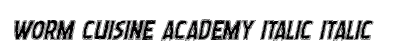 Worm Cuisine Academy Italic Italic preview