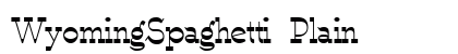 WyomingSpaghetti Plain Font