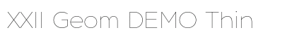 XXII Geom DEMO Thin Preview