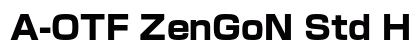 A-OTF ZenGoN Std H Preview