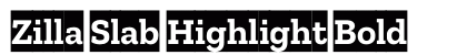Zilla Slab Highlight Bold preview
