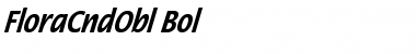 FloraCndObl-Bol Regular Font