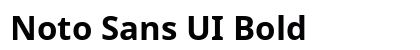 Noto Sans UI Bold preview