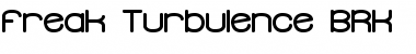 Freak Turbulence (BRK) Regular Font