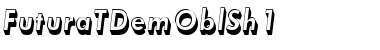 Download FuturaTDemOblSh1 Font