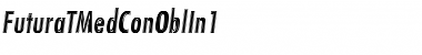 FuturaTMedConOblIn1 Font