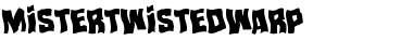 Download Mister Twisted Warped Font