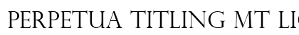 Perpetua Titling MT Light Preview