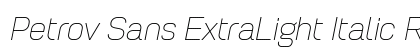 Petrov Sans ExtraLight Italic Regular preview