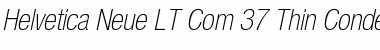 Helvetica Neue LT Com 37 Thin Condensed Oblique Font
